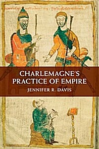 Charlemagnes Practice of Empire (Paperback)