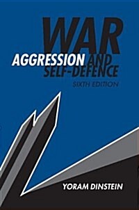 War, Aggression and Self-Defence (Paperback, 6 Revised edition)