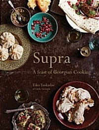 Supra : A feast of Georgian cooking (Hardcover)
