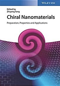 Chiral Nanomaterials: Preparation, Properties and Applications (Hardcover)