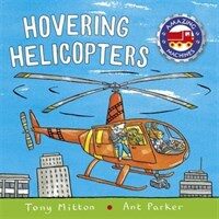 AMAZING MACHINES: HOVERING HELICOPTERS (Paperback)