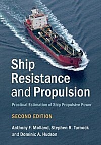 Ship Resistance and Propulsion : Practical Estimation of Ship Propulsive Power (Hardcover, 2 Revised edition)