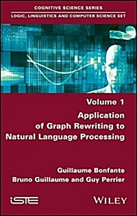 Application of Graph Rewriting to Natural Language Processing (Hardcover)