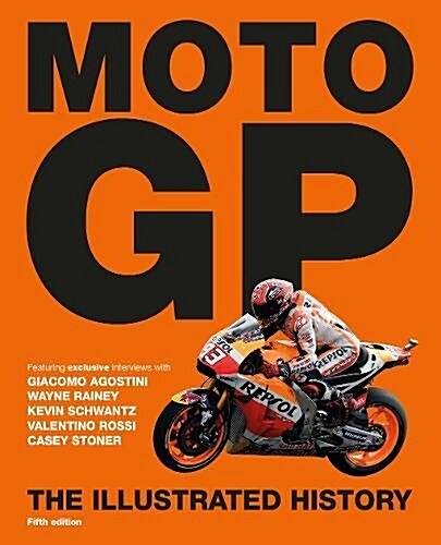 Motogp, the Illustrated History (Hardcover)