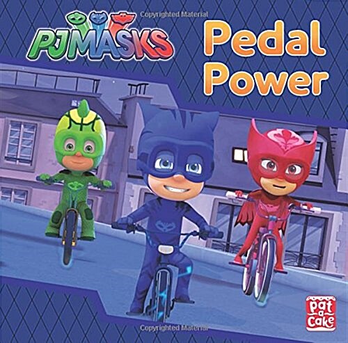 PJ Masks: Pedal Power : A PJ Masks story book (Hardcover)