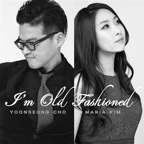 조윤성 & 김마리아 - Im Old Fashioned