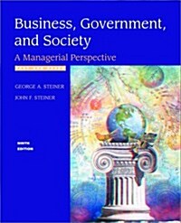 Business , Government and Society: A Managerial Perspective, Text and Cases (Hardcover, 9th)