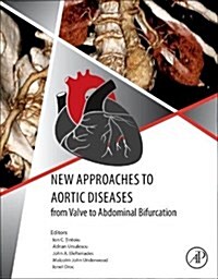 New Approaches to Aortic Diseases from Valve to Abdominal Bifurcation (Paperback)