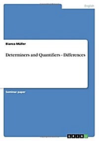 Determiners and Quantifiers - Differences (Paperback)