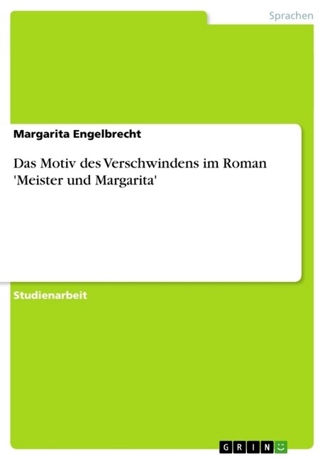 Das Motiv Des Verschwindens Im Roman Meister Und Margarita (Paperback)