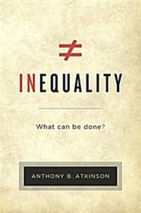 Inequality: What Can Be Done? (Paperback)