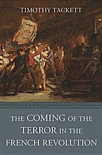 Coming of the Terror in the French Revolution (Paperback)