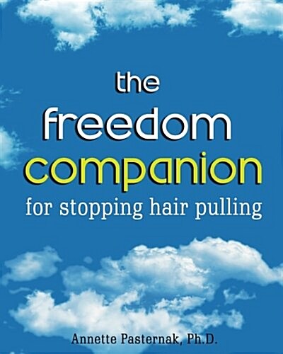 The Freedom Companion for Stopping Hair Pulling (Paperback)