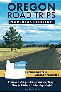 Oregon Road Trips - Northeast Edition (Paperback, Northeast)