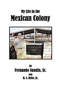 My Life in the Mexican Colony (Paperback)