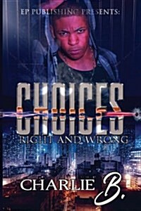 Choices: Right and Wrong (Paperback)