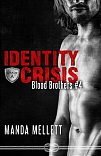 Identity Crisis (Blood Brothers #4) (Paperback)