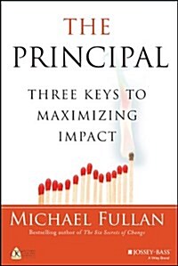 The Principal: Three Keys to Maximizing Impact (Paperback)