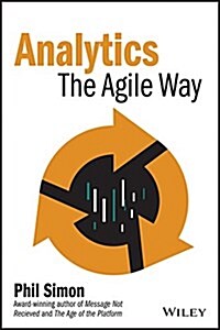 Analytics: The Agile Way (Hardcover)