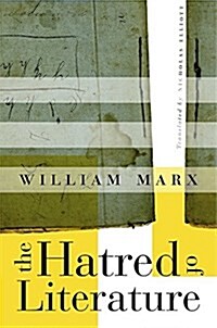 The Hatred of Literature (Hardcover)