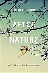 After Nature: A Politics for the Anthropocene (Paperback)