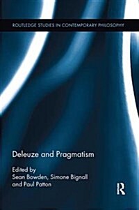 Deleuze and Pragmatism (Paperback)