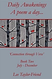 Daily Awakenings...a Poem a Day...: Connection Through Verse... (Paperback)