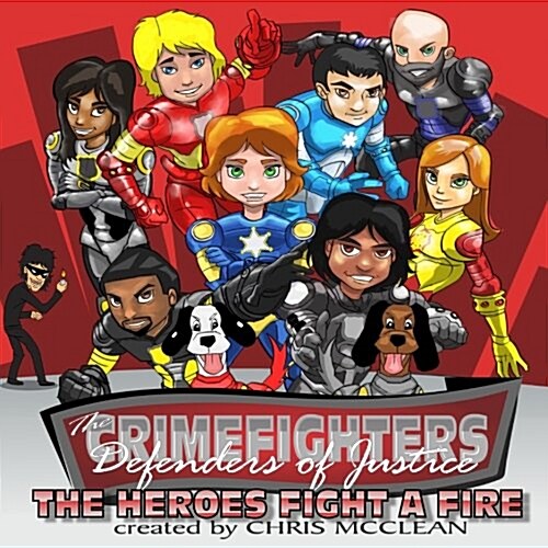 The Crimefighters: The Heroes Fight a Fire (Paperback)
