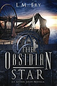 The Obsidian Star: A Trinity Key Trilogy Prequel Novella (Paperback)