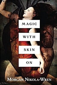 Magic with Skin on (Paperback)