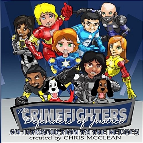 The Crimefighters: An Introduction to the Heroes (Paperback)