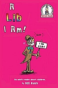 A Lib I Am!: An Adult Reader about Children. (Hardcover)