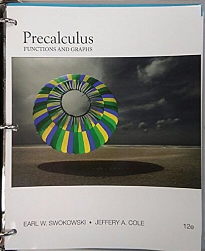 Precalculus: Functions and Graphs, Loose-Leaf Version (Loose Leaf, 12)