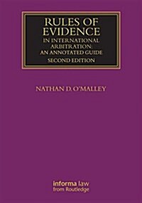 Rules of Evidence in International Arbitration : An Annotated Guide (Hardcover, 2 ed)