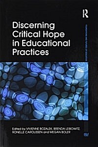 Discerning Critical Hope in Educational Practices (Paperback)