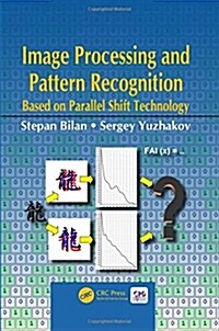 Image Processing and Pattern Recognition Based on Parallel Shift Technology (Hardcover)