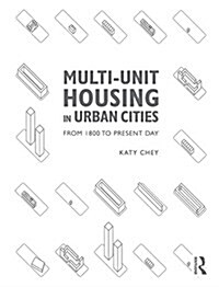 Multi-Unit Housing in Urban Cities : From 1800 to Present Day (Hardcover)