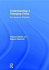 Understanding a Changing China : Key Issues for Business (Hardcover)