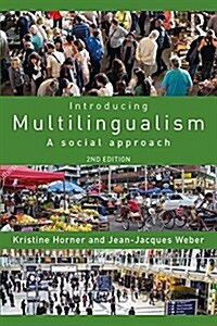 Introducing Multilingualism : A Social Approach (Paperback, 2 ed)