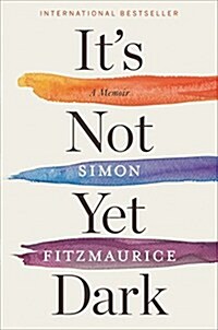 Its Not Yet Dark: A Memoir (Hardcover)