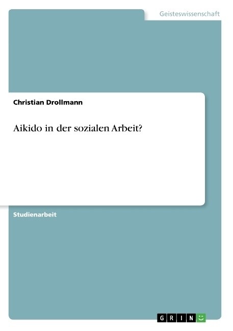 Aikido in Der Sozialen Arbeit? (Paperback)