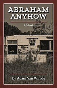 Abraham Anyhow (Paperback)