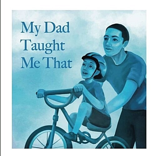 My Dad Taught Me That (Paperback)