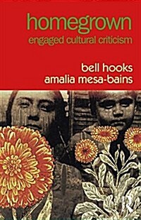 Homegrown : Engaged Cultural Criticism (Paperback)
