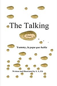 The Talking Potato: Yummy, La Papa Que Habla (Paperback)