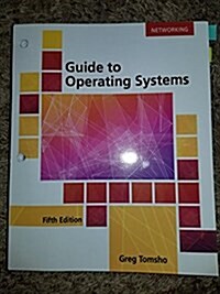 Guide to Operating Systems, Loose-Leaf Version (Loose Leaf, 5)