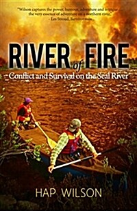 River of Fire: Conflict and Survival on the Seal River (Paperback)