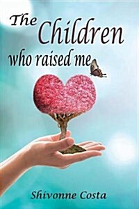 The Children Who Raised Me (Paperback)