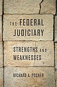 The Federal Judiciary: Strengths and Weaknesses (Hardcover)