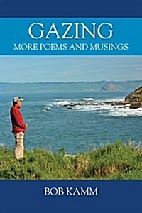 Gazing: More Poems and Musings (Paperback)